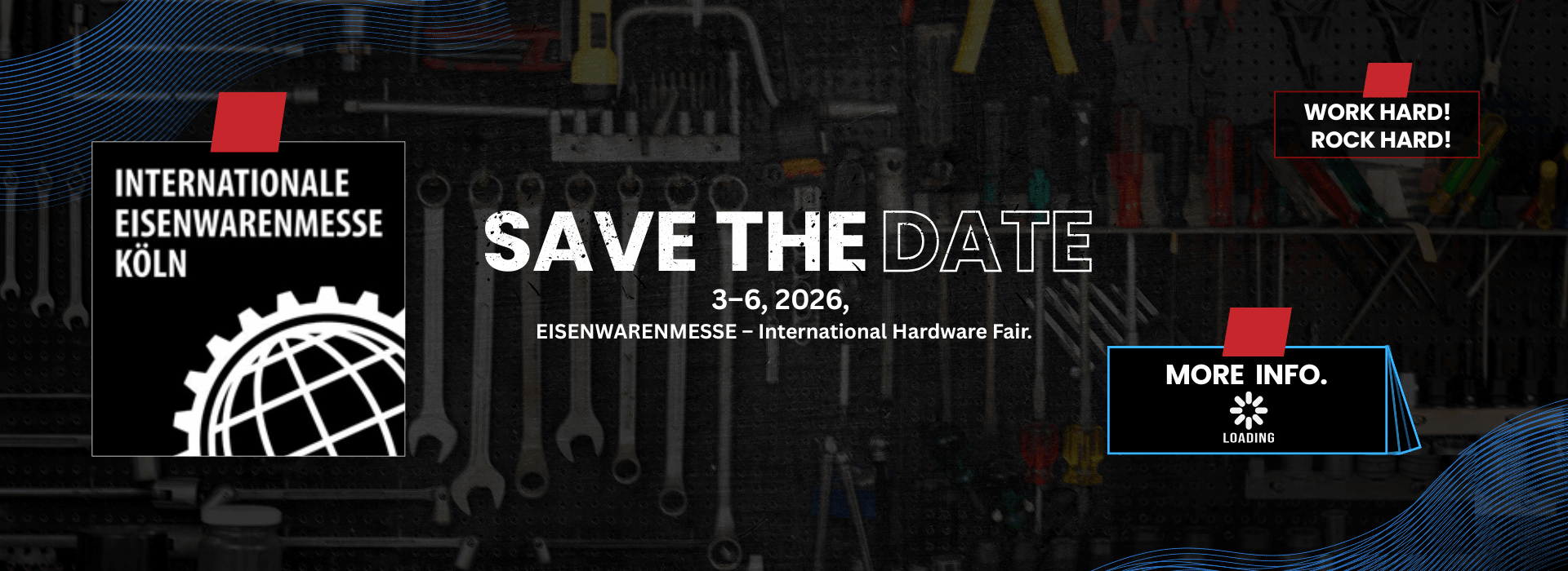 3–6 March, 2026, EISENWARENMESSE – International Hardware Fair.